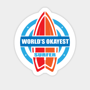 World's Okayest Surfer | Cool Surfing T-Shirt for Surfers Sticker